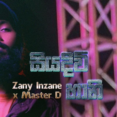 Download Siyadiwi Haani - Zany Inzane | Master D Mp3 Song for free. Latest Sinhala music available on SriTune.